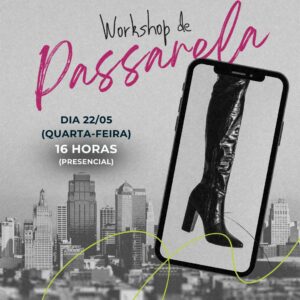 Workshop de passarela.